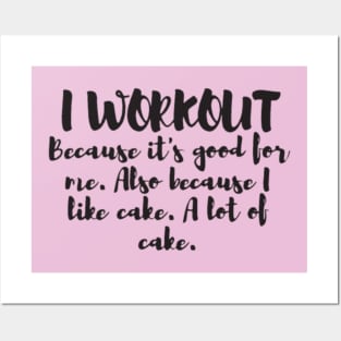 I Workout Because Cake Funny Gym Womens Mens Train Posters and Art